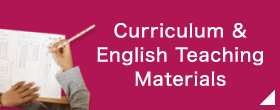 Curriculum & English Teaching Materials 